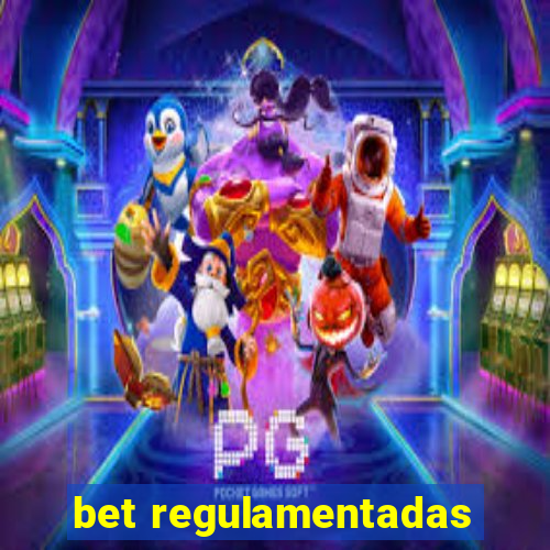 bet regulamentadas